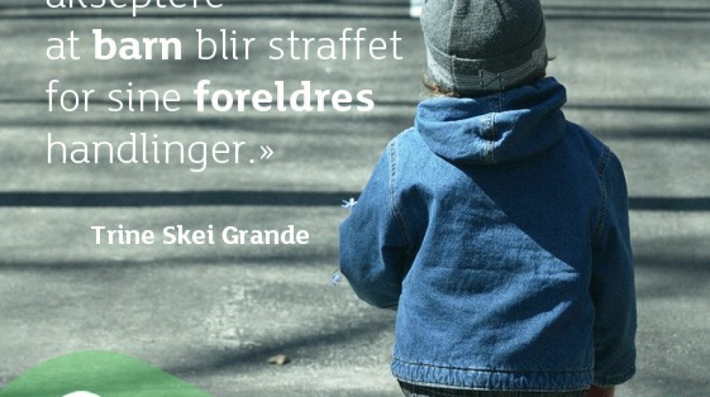 Trine Skei Grande om å ta vare på barn