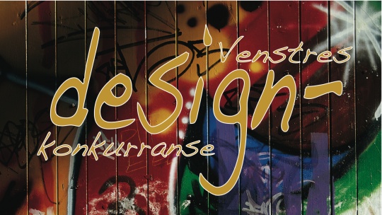  Er du kreativ, samfunnsengasjert og klar for en utfordring? Bli med på Venstres designkonkurranse 2009.